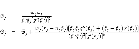 \widetilde{w}_j & = & \frac{w_j n_j}{\hat{p}_j\hat{q}_j[g'(\hat{p}_j)]^2} \ \hat...
 ...\hat{q}_j-\hat{p}_j)g'(\hat{p}_j)]}
 { (\hat{p}_j\hat{q}_j)^2 [g'(\hat{p}_j)]^3}