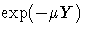 \exp(-\mu Y )