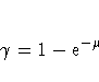 \gamma = 1-{\rm e}^{-\mu}