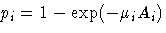 p_i=1-\exp(-\mu_i A_i)