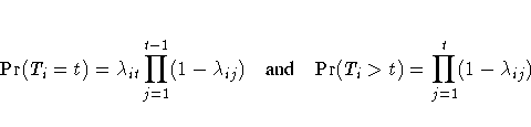 {\rm Pr}(T_i = t) = \lambda_{it}\prod_{j=1}^{t-1}(1-\lambda_{ij})
{and}
{\rm Pr}(T_i \gt t) = \prod_{j=1}^t (1-\lambda_{ij})