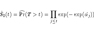 \hat{S}_0(t) = \hat{{\rm Pr}}(T \gt t ) = \prod_{j \leq t}
\exp(-\exp(\hat{\alpha_j}))