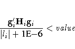 \frac{g_i^' H_i g_i}
 {| l_i| + {{1E-6}}} \lt {value}