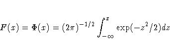 F(x)=\Phi(x)=(2\pi)^{-1/2}\int_{-\infty}^x \exp(-z^2/2) dz