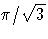 \pi/\sqrt{3}