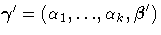 {\gamma}'=(\alpha_1,  ... ,\alpha_{k}, {\beta}')