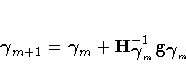 {\gamma}_{m+1} = {\gamma}_{m} +
H_{{\gamma}_m}^{-1}g_{{\gamma}_m}