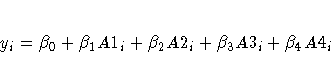 y_i = \beta_0 + \beta_1 A1_i + \beta_2 A2_i + \beta_3 A3_i +
\beta_4 A4_i