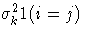 \sigma^2_k 1(i=j)