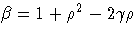 \beta = 1 + \rho^2 - 2\gamma\rho