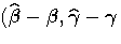 (\hat{{\beta}} -
{\beta},\hat{{\gamma}} - {\gamma}