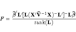 F = \frac{ \hat{{\beta}}'L'
 [L(X'\hat{V}^{-1}X)^-L']^{-}
 {L\hat{{\beta}}}}
 {{\rm rank}(L)}