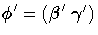 {{\phi}}'
= ({\beta}'{\gamma}')
