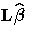 L\hat{{\beta}}