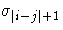 \sigma_{| i-j|+1}