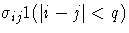 \sigma_{ij} 1(| i-j|\lt q)