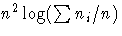 n^2\log(\sum n_{i} / n)