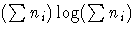(\sum n_i) \log(\sum n_i)