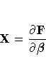 X = \frac{\partial{F}}{\partial {\beta}}