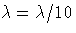 \lambda=\lambda/10