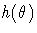 {h({\theta})}