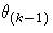\theta_{(k-1)}