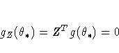 g_Z(\theta_{*}) = Z^Tg(\theta_{*}) = 0