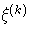 \xi^{(k)}