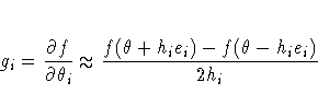 g_i = {\partial f \over \partial \theta_i}
\approx {f(\theta + h_ie_i) - f(\theta - h_ie_i) \over 2h_i}