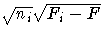 \sqrt{n_i} \sqrt{F_i - F}