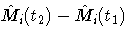 \hat{M}_i(t_2) - \hat{M}_i(t_1)