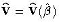 \hat{V}=\hat{V}(\hat{{\beta}})