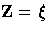 Z={\xi}