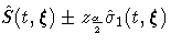 \hat{S}(t,{\xi})+- z_{\frac{\alpha}2}\hat{\sigma}_{1}(t,{\xi})