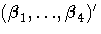 ({\beta}_1, ... ,{\beta}_4)'