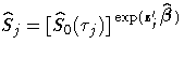 {\hat{S}}_{j}=[{\hat{S}}_{0}(\tau_{j})]^
 { {\rm exp}(z_{j}'{\hat{{\beta}}}) }