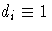 d_{i} \equiv 1
