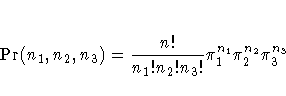 \Pr(n_1, n_2,n_3) = \frac{n!}{n_1! n_2! n_3!}
{\pi}^{n_1}_1 {\pi}^{n_2}_2 {\pi}^{n_3}_3