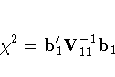 \chi^2 = b_1^' V_{11}^{-1} b_1