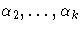 \alpha_2, ... ,\alpha_{k}