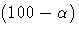 (100-\alpha)