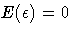 E({\epsilon})=0