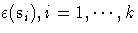 \varepsilon(s_i), i=1, ... ,k