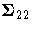 {{\Sigma}}_{22}