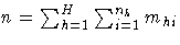n=\sum_{h=1}^H \sum_{i=1}^{n_h} {m_{hi}}
