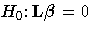 H_{0}\colon L {\beta}= 0