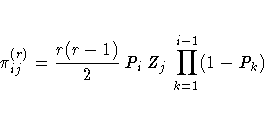 \pi_{ij}^{(r)} = \frac{r(r-1)}2 P_i Z_j
\prod_{k=1}^{i-1} (1-P_k)