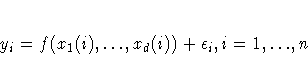 y_i = f(x_1(i),  ... , x_d(i))+\epsilon_i, i=1,  ... , n 