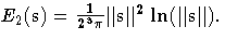 E_2(s)=\frac{1}{2^3 \pi} ||{s}||^2ln(||{s}||).