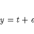 y = t + \epsilon